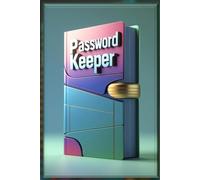 Password Keeper For Seniors: Simple & Secure Organizer for All Your Online Accounts for A to Z Updated: One Solution to all your Passwords in Offline, Never Forget