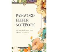 Password Keeper Notebook: With Alphabetical Tabs Secure Log Book for Online Accounts