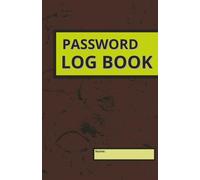 Password Log Book: A Compact, Easy-to-Use Password Notebook for Managing All Your Online Accounts | Stay Organized and Never Lose a Password Again with This Handy Internet Login Notebook