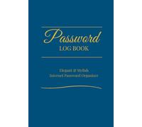 Password Log Book - Blue Cool Edition: Elegant Internet Password Organizer - Keep Track of Your Usernames and Passwords