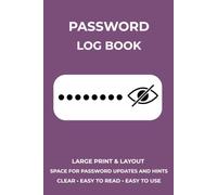 Password Log Book Large Print: Featured Cover Edition | Simple & Easy Internet Password Organizer for Seniors, A-Z Layout, Wide Writing Lines, Space ... Updates, Security Questions & PINs, 6x9