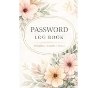 Password Log Book & Personal Notes Notebook: Track Website Addresses, Emails, Logins and Important Information in One Place