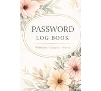 Password Log Book & Personal Notes Notebook: Track Website Addresses, Emails, Logins and Important Information in One Place