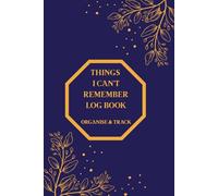 Password Log Book| Things I Can't Remember: Organise & Track your passwords for your Internet login, Apps, Websites | Simple & Discreet Password Keeper | Pocket size- 6 x 9 inches | 113 pages