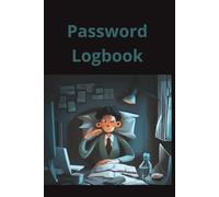 Password Logbook: A secure book to write down and store my passwords.