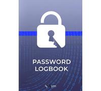 Password Logbook: A Secure Internet Address and Password Organizer for All Your Website Logins and Online Accounts | inches, 110 pages