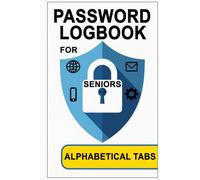 Password Logbook for Seniors: Simplified Digital Security at Your Fingertips. Large-Print Logbook with Alphabetical Tabs & Stress-Free Access to ... Websites, Email, Devices and App. | 6”x9”