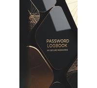 PASSWORD LOGBOOK: Securely Keep Track of Websites, Logins & Passwords. The Ultimate Organizer with Dedicated Update, Recovery & Notes Sections.