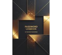 PASSWORD LOGBOOK: Securely Keep Track of Websites, Logins & Passwords. The Ultimate Organizer with Dedicated Update, Recovery & Notes Sections.