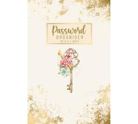 Password Organiser With A-Z Index: Rustic Website Address Book And Stuff I Should Probably Remember Logbook Keeper For Usernames & Online Accounts With Alphabetical Guide, Floral Vintage Key