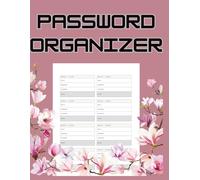 Password organizer: Store Website Logins, Usernames & Passwords in One Place|A-Z Index, Large Print, and Ample Space for Notes|94 Pages| 8.5*11 inches