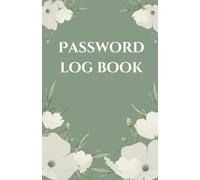 Password Saver: The Complete Internet Address Book, Securely Store Usernames, Passwords, and Recovery Answers in One Beautiful Place