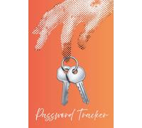 password tracker: 6 x 9 Password tracker book, 100 pages, Practical Password Organizer For Storing Login Details, Simple and Secure Offline Notebook for Managing Accounts Easily