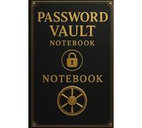 Password Vault Notebook - Secure & Simple Logbook: Keep Your Online Accounts Organized | 6x9 | Alphabetical Sections + Notes