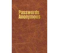 Passwords Anonymous: A Password Keeper for the Forgetful & Fabulous