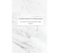 PASSWORDS & USERNAMES So I Don’t Have to Reset Them Again: Internet Password Logbook | Username & Login Organizer