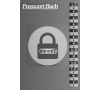 Passwort Buch: Passwort-Manager auf Deutsch mit Registrierung von A bis Z für einen Überblick Kleinformat A5 | Wunderschön gestaltete Abdeckung, passend zu Ihrem Schreibtisch