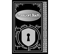 Passwort Buch: Passwort-Manager auf Deutsch mit Registrierung von A bis Z für einen Überblick Kleinformat A5 | Wunderschön gestaltete Abdeckung, passend zu Ihrem Schreibtisch