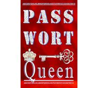 PASSWORT - Queen: XXL-Passwort-Buch für Frauen, über 700 Einträge mit über 4200 Feldern, dazu ABC- u. Nummern-Sortierung sowie praktischen Seitenzahlen und wertvollen Tipps!