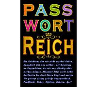PASSWORT - Reich: Passwort-Buch für über 700 Einträge mit über 4200 Feldern, dazu ABC- u. Nummern-Sortierung sowie praktischen Seitenzahlen und wertvollen Tipps!