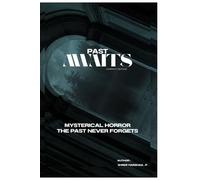 PAST AWAITS(COMPACT EDITION): THE PAST NEVER FORGETS