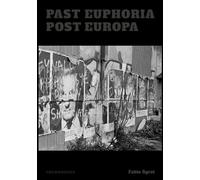 Past Euphoria. Post Europa - [Crowdbooks]