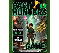PAST HUNTERS 1: Invention Timeline Puzzles for Kids: Fun for History and Activity Book Lovers - Place the Inventions in Chronological Order