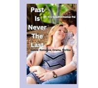 Past Is Never The Last
