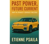 Past Power, Future Current: How the Renault 5 Bridged Two Eras