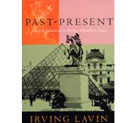 Past-Present: Essays on Historicism in Art from Donatello to Picasso: 6