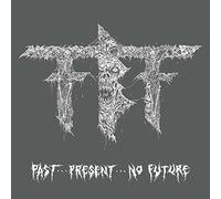 Past.Present.No Future