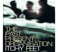 Past Present Organisation - Itchy Feet