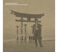 Mark De Clive-Lowe – Past Present (Tone Poems Across Time) – Vinile LP 12"