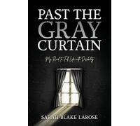 Past the Gray Curtain: My Road to Full Life with Disabilities