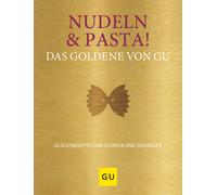 Pasta e noodles Il libro d'oro di GU: Ricette per una felicità che...