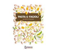 Pasta & fagioli. Un piatto italiano. Ediz. bilingue