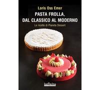 Pasta Frolla, Dal Classico Al Moderno - 2025 - Infinito Edizioni (17x24)