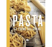 Pasta. Le forme del grano