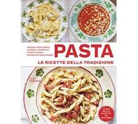 Pasta. Le ricette della tradizione. Ediz. a colori