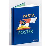 Pasta Poster: Nudelreklame von 1900 bis heute - Eine Zeitreise durch 130 Jahre Pasta-Poster-Design