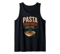 Pasta Tomorrow Forse Divertente Spaghetti Foodie Humor Canotta