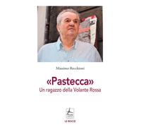 «Pastecca». Un ragazzo della Volante Rossa [Hardcover] [Oct 10, 2022] Recchioni,