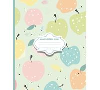 Pastel Apple Composition Notebook - Cute Aesthetic: Wide Ruled Softcover Notebook (7.5x9.25, 120 Pages) | Cute Pastel Apple School Journal | Great Gift for Girls, Teens, and Teachers