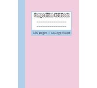 Pastel Blue College Ruled Paper: The Perfect Companion for Daily Writing | 120 Pages | 7 x 10 | School Supplies