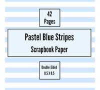 Pastel Blue Stripes Scrapbook Paper: Decorative Craft Paper, ideal for Scrapbooking, Collage, Mixed-Media, Junk Journals, Card Making, Decoupage, Origami, Wrapping
