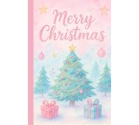 Pastel Christmas Magic: A Holiday Notebook: A soft watercolor Christmas journal for dreams, reflections & festive notes