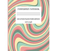 Pastel Composition Notebook: Cute Soothing Journal, 110, 7.5 x 9.25 Wide-Ruled Pages. Perfect for Students, Office and Home.: Refreshing, Vibrant and ... or Daily Life Documentation. Great Gift Idea.