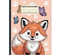 Pastel Fox Composition Notebook: A Cute and Aesthetic Wide Ruled Notebook for Girls, and Fox Lovers | 8.5 x 11 in | 100 Pa: Adorable Fox-Themed ... - Perfect for Girls and Animal Lovers