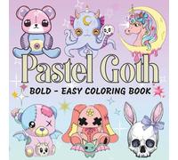Pastel Goth: Bold - Easy Coloring Book | Cute & Creepy Designs for Kids and Teens - 50 Large Print Pages for Stress Relief and Relaxation