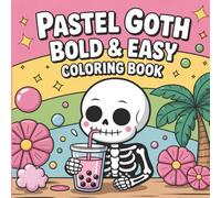 Pastel Goth: Charming Spooky Creatures, Whimsical Fantasy Scenes, and Imaginative Play - Bold and Easy Mindfulness Creative Expression Coloring Book For Kids